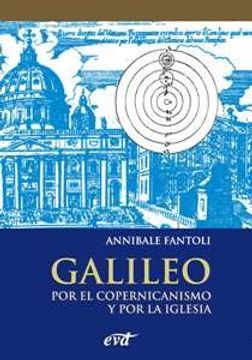 portada GALILEO POR EL COPERNICANISMO Y POR LA IGLESIA (in Spanish)