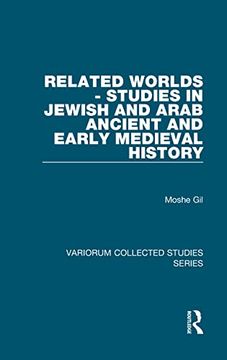 portada Related Worlds - Studies in Jewish and Arab Ancient and Early Medieval History (Variorum Collected Studies)
