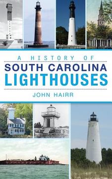 portada A History of South Carolina Lighthouses (en Inglés)
