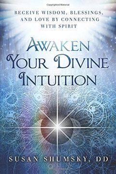 portada Awaken Your Divine Intuition: Receive Wisdom, Blessings, and Love by Connecting with Spirit