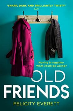 portada Old Friends: The Most Captivating Domestic Drama of 2022 From the Author of the Move and the People at Number 9 (en Inglés)