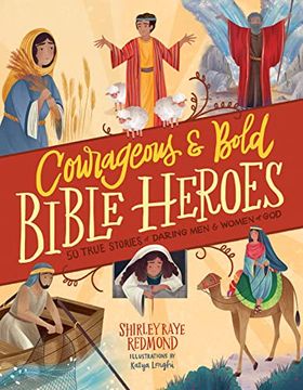 portada Courageous and Bold Bible Heroes: 50 True Stories of Daring men and Women of god (en Inglés)