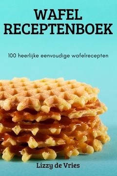portada Wafel Receptenboek (in Dutch)