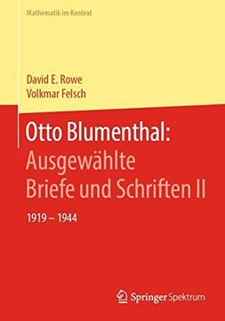 portada Otto Blumenthal: Ausgewählte Briefe und Schriften ii: 1919 – 1944 (Mathematik im Kontext) (en Alemán)