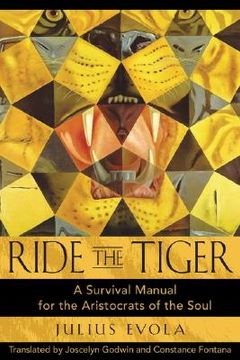 ride the tiger,a survival manual for the aristocrats of the soul (en Inglés)