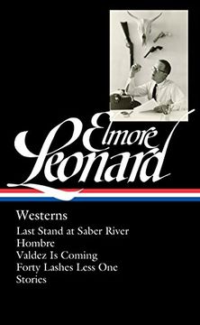 portada Elmore Leonard: Westerns (Loa #308): Last Stand at Saber River 