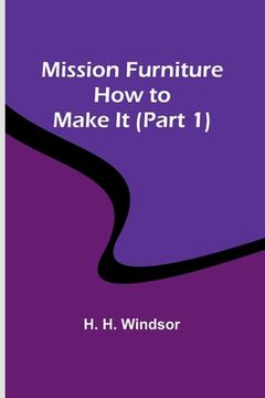 portada Mission Furniture: How to Make It (Part 1) (en Inglés)