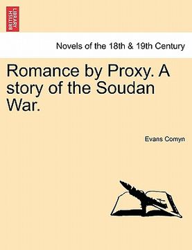 portada romance by proxy. a story of the soudan war.