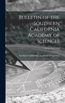portada Bulletin of the Southern California Academy of Sciences; v.44-45 1945-1946