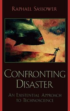 portada confronting disaster: an existential approach to technoscience (en Inglés)