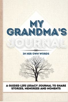 portada My Grandma'S Journal: A Guided Life Legacy Journal to Share Stories, Memories and Moments | 7 x 10 