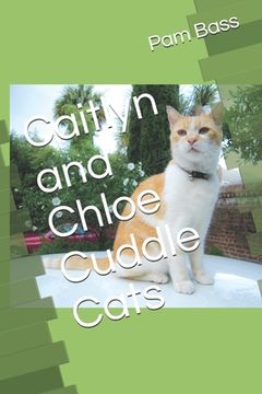 portada Caitlyn and Chloe Cuddle Cats (en Inglés)