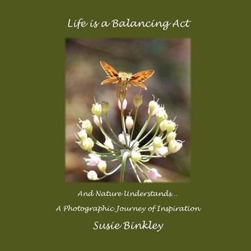 portada life is a balancing act and nature understands... (en Inglés)
