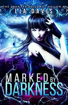 portada Marked by Darkness: Dark Fae Hollow 8 (en Inglés)