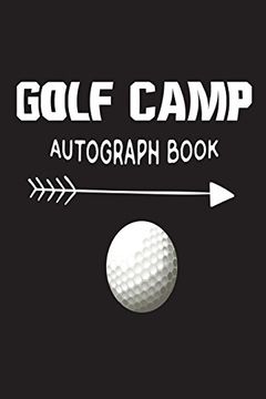 portada Golf Camp Autograph Book: Fun Summer Activities Novelty Gift Not for Kids 