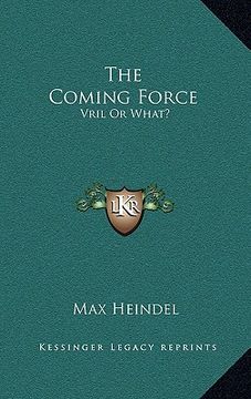 portada the coming force: vril or what?: rosicrucian christianity lecture 19 (in English)