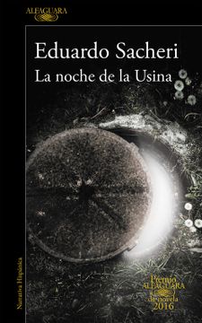 portada La Noche de la Usina (Premio Alfaguara de Novela 2016) (Hispanica)