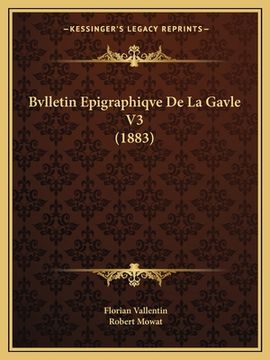 portada Bvlletin Epigraphiqve De La Gavle V3 (1883) (in French)