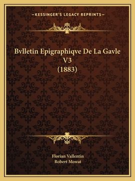 portada Bvlletin Epigraphiqve De La Gavle V3 (1883) (en Francés)