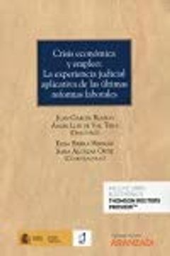 portada Crisis Económica y Empleo: La Experiencia Judicial Aplicativa de las Últimas Reformas Laborales. Formato dúo