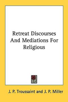 portada retreat discourses and mediations for religious (en Inglés)