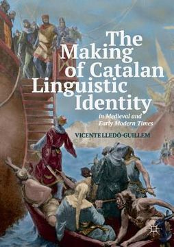 portada The Making of Catalan Linguistic Identity in Medieval and Early Modern Times (en Inglés)