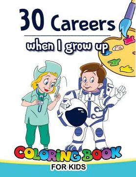 portada 30 Careers When I Grow Up Coloring Book for Kids (in English)