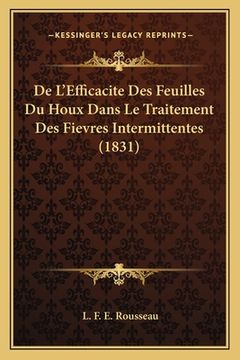 portada De L'Efficacite Des Feuilles Du Houx Dans Le Traitement Des Fievres Intermittentes (1831) (en Francés)