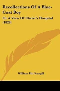 portada recollections of a blue-coat boy: or a view of christ's hospital (1829) (en Inglés)