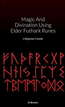portada Magic And Divination Using Elder Futhark Runes: A Beginner's Guide (en Inglés)