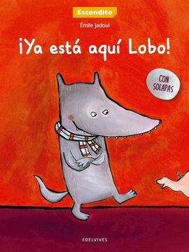 portada Â¡ Ya Estã¡ Aquã Lobo! / Lobo is Here! (Spanish Edition)