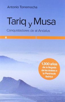 portada Tariq y Musa: Conquistadores de Al-Andalus (Ultramarina (Almed))
