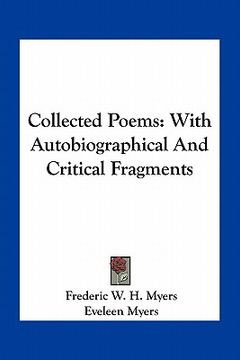 portada collected poems: with autobiographical and critical fragments (en Inglés)