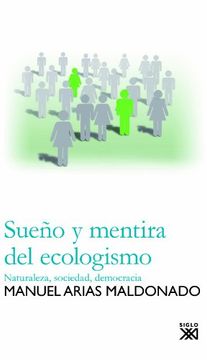 portada Sueño y Mentira del Ecologismo: Naturaleza, Sociedad, Democracia (in Spanish)