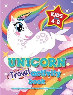 portada Unicorn Travel Activity Book for Kids Ages 4-8: Coloring Book & fun Activity Puzzles for Children 4-8 Years old [Idioma Inglés] (en Inglés)