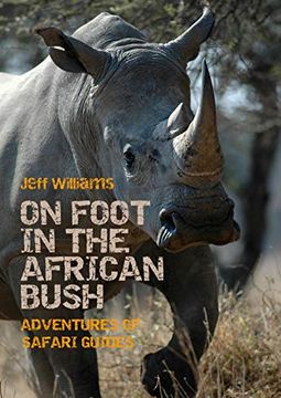 portada On Foot in the African Bush: Adventures of Safari Guides (en Inglés)