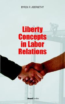 portada liberty concepts in labor relations (en Inglés)