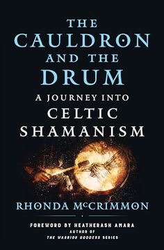 portada The Cauldron and the Drum: A Journey Into Celtic Shamanism (en Inglés)