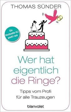 portada Wer hat Eigentlich die Ringe? Tipps vom Profi für Alle Trauzeugen (in German)