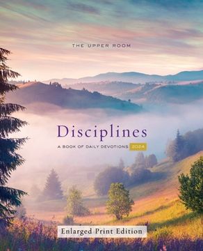 portada The Upper Room Disciplines 2024, Enlarged Print Edition: A Book of Daily Devotions (en Inglés)