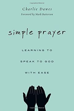portada Simple Prayer: Learning to Speak to God with Ease (in English)