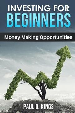 portada Investing for Beginners: Money Making Opportunities (en Inglés)