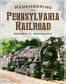 portada Remembering the Pennsylvania Railroad (en Inglés)