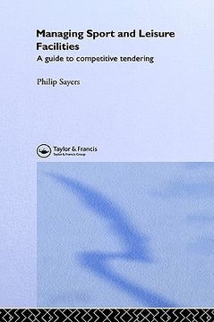 portada managing sport and leisure facilities: a guide to competitive tendering