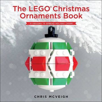portada The Lego Christmas Ornaments Book: 15 Designs to Spread Holiday Cheer (en Inglés)