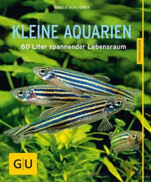 portada Kleine Aquarien: 60 Liter Spannender Lebensraum (gu Tierratgeber) (en Alemán)