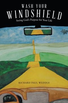 portada Wash Your Windshield: Seeing God's Purpose for Your Life