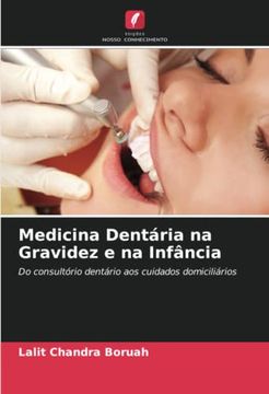 portada Medicina Dent�Ria na Gravidez e na Inf�Ncia: Do Consult�Rio Dent�Rio aos Cuidados Domicili�Rios