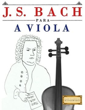 portada J. S. Bach para a Viola: 10 peças fáciles para a Viola livro para principiantes