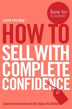 portada How To Sell With Complete Confidence (How To: Academy)